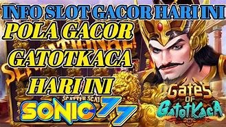 Info Slot Gacor Hari Ini Pola Gacor Gatotkaca Hari Ini Slot Gacor Hari Ini